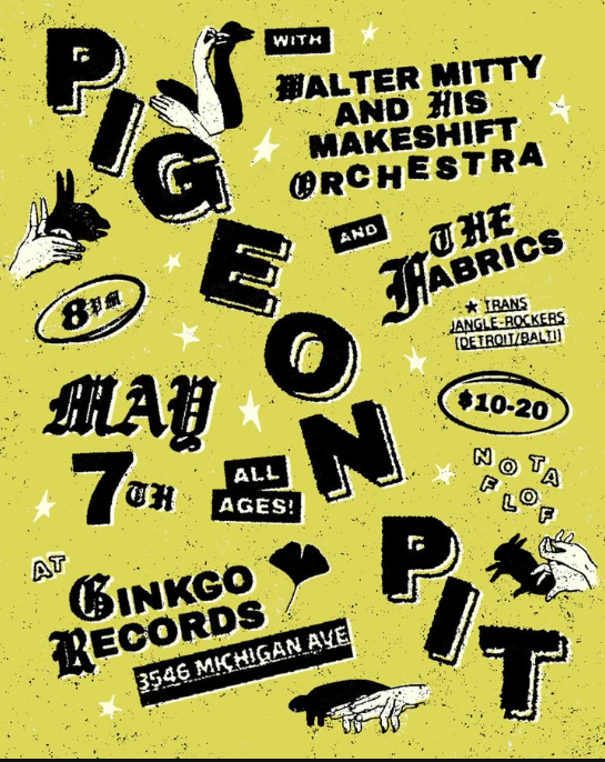 Flyer for Pigeon Pit, Walter Mitty and His Makeshift Orchestra, The Fabrics
